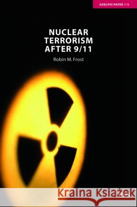 Nuclear Terrorism After 9/11 Frost, Robin M. 9780415399920 Routledge - książka