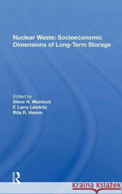 Nuclear Waste: Socioeconomic Dimensions of Long-Term Storage  9780367019525 Taylor and Francis - książka