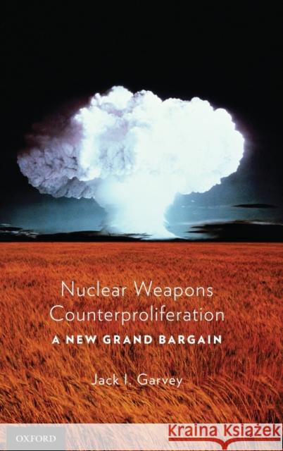 Nuclear Weapons Counterproliferation Garvey 9780199841271 Oxford University Press - książka