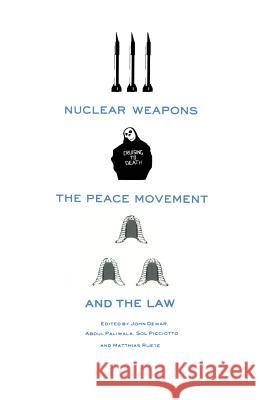 Nuclear Weapons, the Peace Movement and the Law John Dewar 9780333414118 Palgrave Macmillan - książka