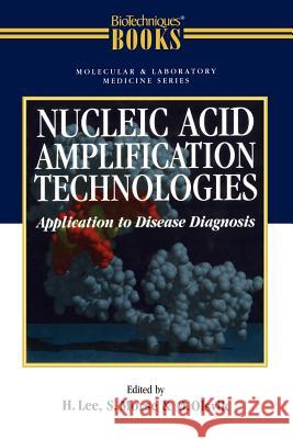 Nucleic Acid Amplification Technologies: Application to Disease Diagnosis Olsvik                                   Morse                                    Jenny Lee 9781461275435 Springer - książka