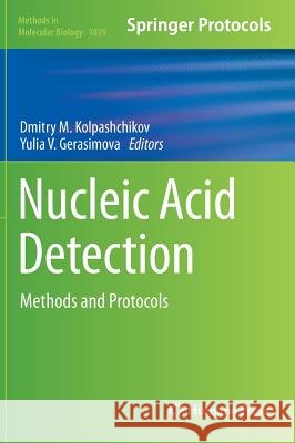 Nucleic Acid Detection: Methods and Protocols Kolpashchikov, Dmitry M. 9781627035347 Humana Press - książka