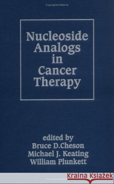 Nucleoside Analogs in Cancer Therapy Bruce D. Cheson Cheson 9780824798505 Informa Healthcare - książka