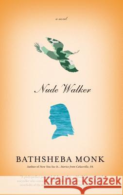 Nude Walker Bathsheba Monk 9781250002464 Picador USA - książka