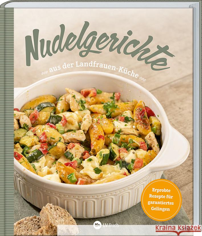 Nudelgerichte aus der Landfrauen-Küche Uplengener Landfrauen 9783784357157 Landwirtschaftsverlag - książka