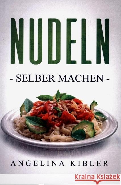 Nudeln Kibler, Angelina 9789403616766 Bookmundo - książka