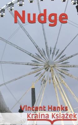 Nudge Hanks Vincent Hanks 9798520278283 Independently published - książka