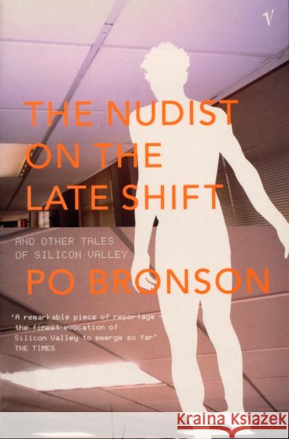 Nudist on the Lateshift And Other Tales of Silicon Valley Bronson, Po 9781911215417  - książka