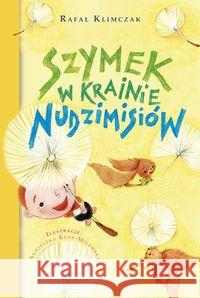 Nudzimisie. Szymek w krainie Nudzimisiów Klimczak Rafał 9788374378413 Skrzat - książka