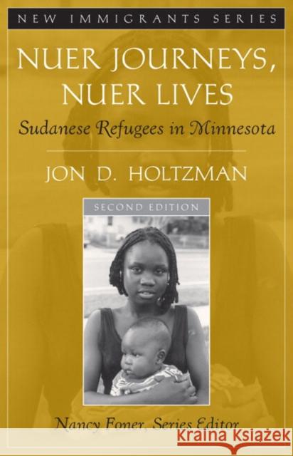 Nuer Journeys, Nuer Lives: Sudanese Refugees in Minnesota Holtzman, Jon D. 9780205543328 Allyn & Bacon - książka