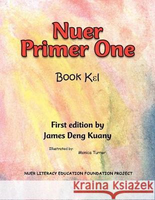 Nuer Primer One: Bok Kel James Deng 9781477134849 Xlibris - książka