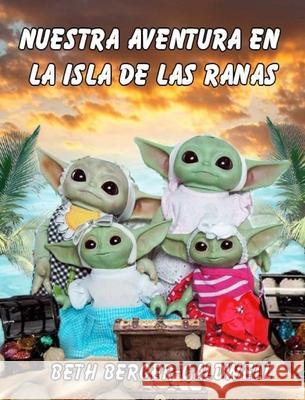 Nuestra aventura en la Isla de las Ranas Beth Berger Caldwell 9781968491406 Studio of Books LLC - książka