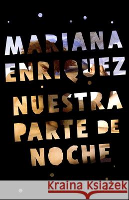 Nuestra Parte de Noche / Our Night Party Enriquez, Mariana 9780593312452 Vintage Espanol - książka
