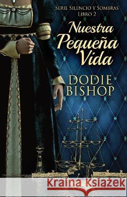 Nuestra Pequena Vida Dodie Bishop Enrique Laurentin  9784824175090 Next Chapter - książka