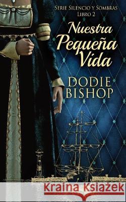 Nuestra Pequena Vida Dodie Bishop Enrique Laurentin  9784824175106 Next Chapter - książka