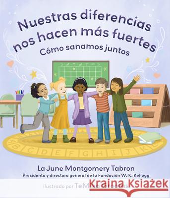 Nuestras Diferencias Nos Hacen M?s Fuertes: C?mo Sanamos Juntos La June Montgomer Temika Grooms 9781633311121 Disruption Books - książka