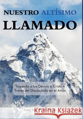 Nuestro Altísimo Llamado (Our Highest Calling) Sur, Sang 9781953167200 Prayer Tents Media - książka