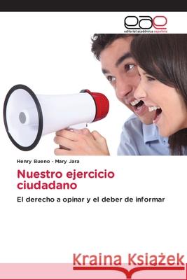 Nuestro ejercicio ciudadano Henry Bueno, Mary Jara 9786203032673 Editorial Academica Espanola - książka