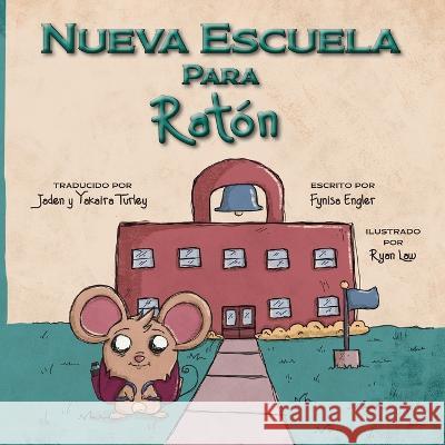 Nueva Escuela Para Raton Fynisa Engler Ryan Law Jaden Turley 9781958302422 Lawley Enterprises LLC - książka