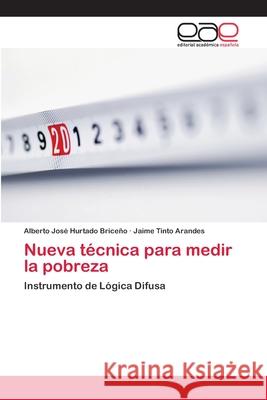 Nueva técnica para medir la pobreza Hurtado Briceño, Alberto José 9783659059452 Editorial Académica Española - książka