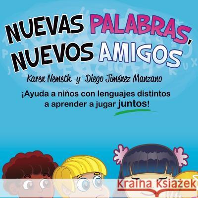 Nuevas Palabras, Nuevos Amigos Karen N. Nemeth Diego Manzano Gerardo Lazaro 9780989989916 Language Castle Press - książka