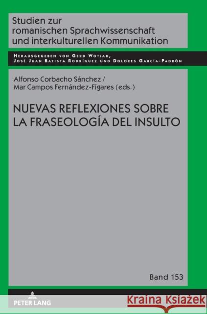 Nuevas Reflexiones Sobre La Fraseología del Insulto Wotjak, Gerd 9783631795736 Peter Lang Gmbh, Internationaler Verlag Der W - książka
