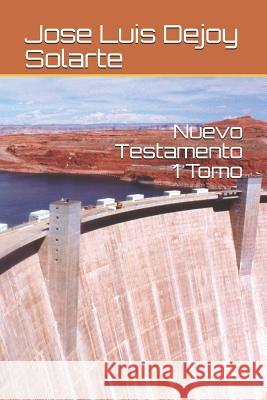Nuevo Testamento 1 Tomo Jose Luis Dejo 9781719972017 Independently Published - książka
