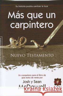 Nuevo Testamento Mas Que Un Carpintero-Ntv Josh McDowell Sean McDowell 9780789919601 Editorial Unilit - książka