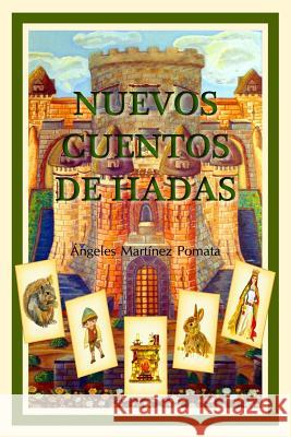 Nuevos Cuentos de Hadas Angeles Martinez Pomata 9781493779628 Createspace - książka