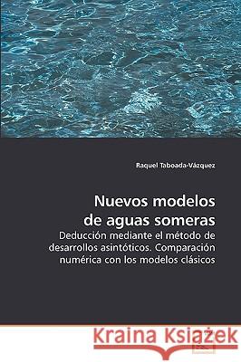 Nuevos modelos de aguas someras Taboada-Vázquez, Raquel 9783639204292 VDM Verlag - książka
