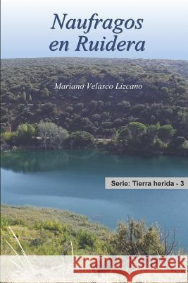 Náufragos En Ruidera Velasco Lizcano, Mariano 9781070674421 Independently Published - książka