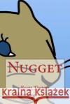 Nugget MR Brett a. Tipton 9781515308331 Createspace Independent Publishing Platform