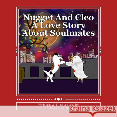 Nugget And Cleo A Love Story About Soulmates Song, L. Claudine 9781514714102 Createspace Independent Publishing Platform - książka