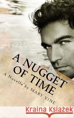 Nugget Of Time Vine, Mary 9780996687676 Melland Publishing, LLC - książka