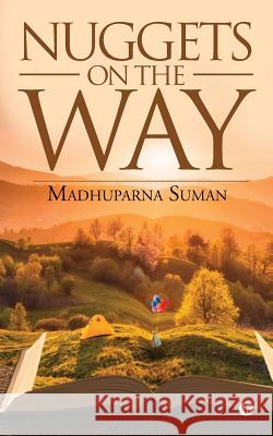 Nuggets on the Way Madhuparna Suman 9781643248851 Notion Press, Inc. - książka