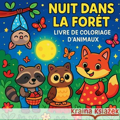 Nuit dans la for?t - Livre de coloriage d'animaux Chris Martin 9784872999181 Chris Martin - książka