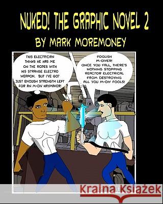 Nuked! The Graphic Novel 2 Moremoney, Mark 9781453724453 Createspace - książka