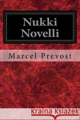 Nukki Novelli Marcel Prevost Martti Wuori 9781977932181 Createspace Independent Publishing Platform - książka