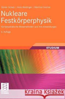 Nukleare Festkörperphysik: Kernphysikalische Messmethoden Und Ihre Anwendungen Schatz, Günter 9783835102286 Vieweg+Teubner - książka