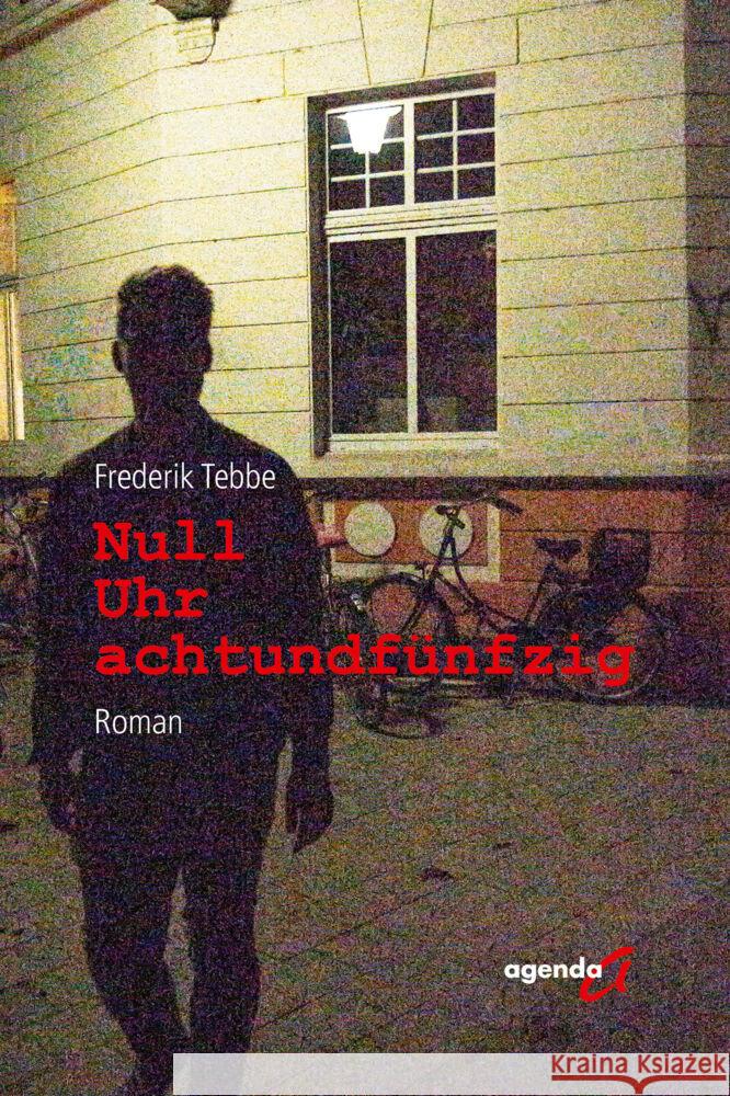 Null Uhr achtundfünfzig Tebbe, Frederik 9783896889300 agenda Verlag - książka