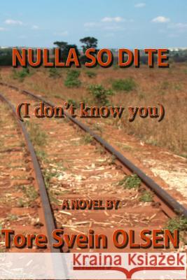 Nulla So Di Te T. S. Olsen 9781494863838 Createspace - książka