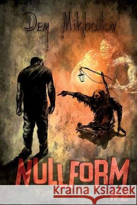 Nullform (Book #2): RealRPG Series Dem Mikhailov 9788076193703 Magic Dome Books in Collaboration with 1c-Pub - książka