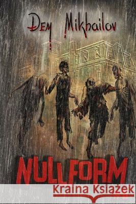 Nullform (Book #6): RealRPG Series Dem Mikhailov 9788076198203 Magic Dome Books in Collaboration with 1c-Pub - książka