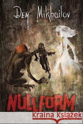 Nullform (Book #7): RealRPG Series Dem Mikhailov 9788076199620 Magic Dome Books in Collaboration with 1c-Pub - książka