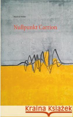 Nullpunkt Carrion Manfred Müller 9783740729141 Twentysix - książka