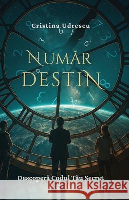Număr Destin: Descoperă codul tău secret Cristina Udrescu 9789699292019 Cristina Udrescu - książka