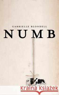 Numb Gabrielle Blondell 9780648879008 Hey Homosapiens Press - książka