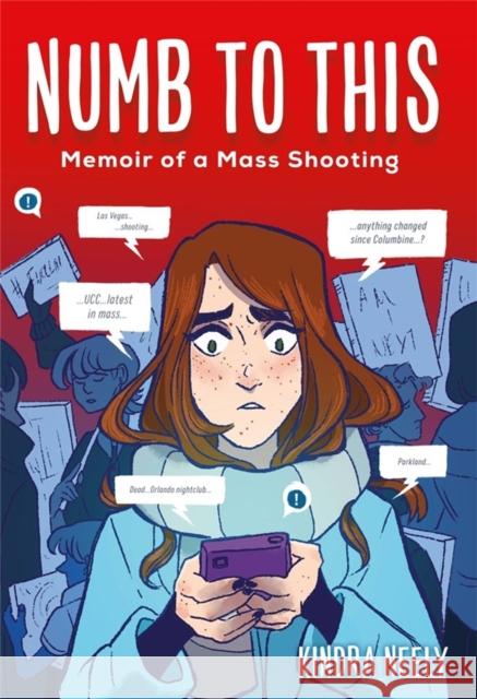 Numb to This: Memoir of a Mass Shooting Kindra Neely 9780316462099 Little, Brown Books for Young Readers - książka