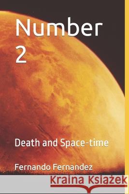 Number 2: Death and Space-time Fernando Fernandez 9798506507567 Independently Published - książka