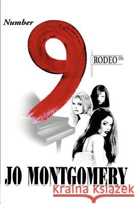 Number 9 Rodeo Drive Jo Montgomery 9780595196173 Writers Club Press - książka